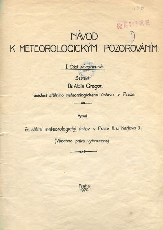 První návod pro pozorovatel nové vzniklého Státního ústavu meteorologického v roce 1920